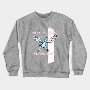 the sky is the limit Crewneck Sweatshirt